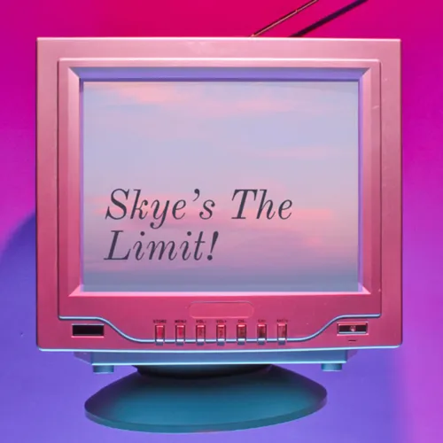 Skye’s The Limit!