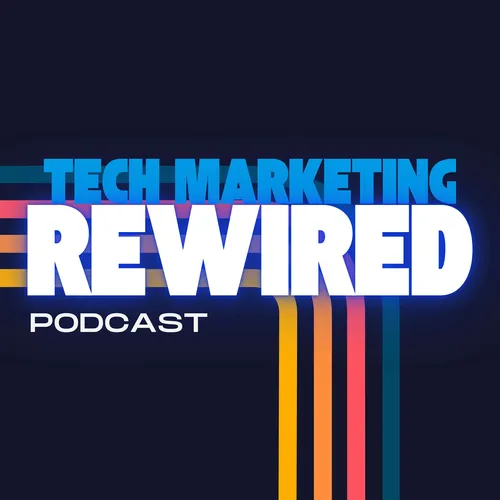 Tech Marketing Rewired