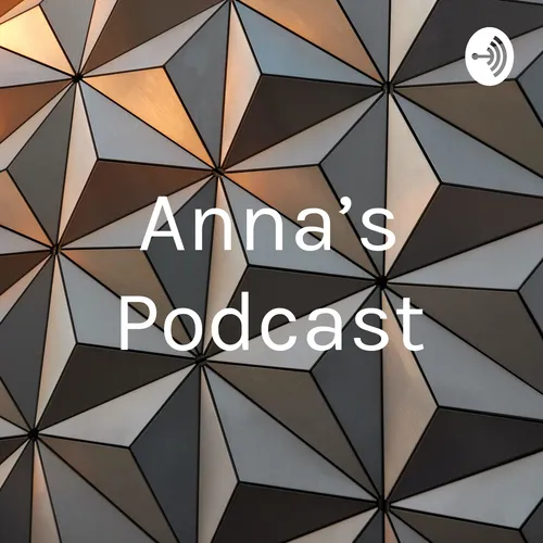 Anna’s Podcast