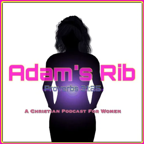 Adam's Rib Podcast for Christian Women