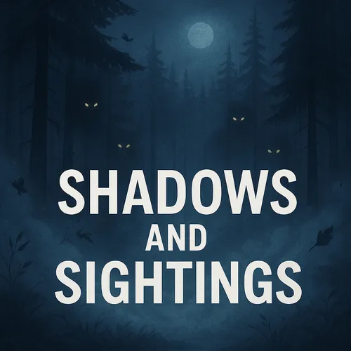 Shadows and Sightings