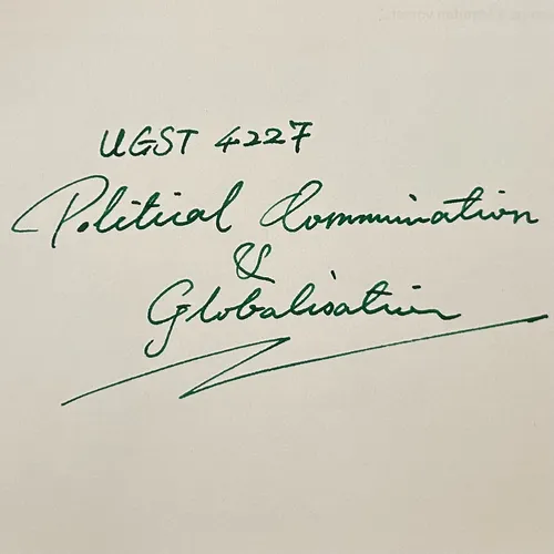 UGST4227 - Political Communication under Globalisation & IRB 114 International Relations Seminar