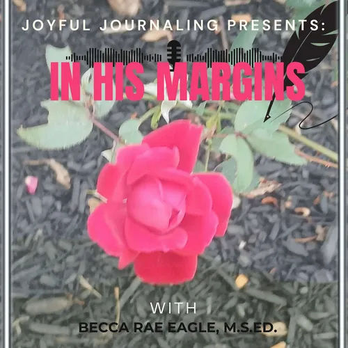 Joyful Journaling: Resting In His Margins