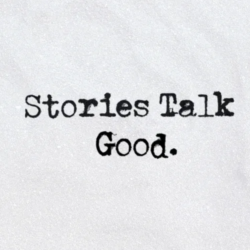 Stories Talk Good