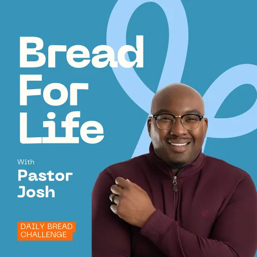 Bread For Life w/ Pastor Josh