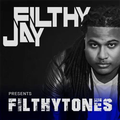 Filthy Jay presents Filthytones