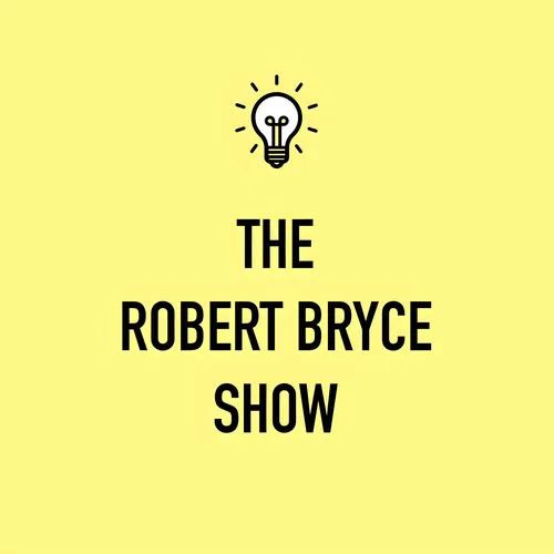 The Robert Bryce Show