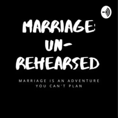 Marriage UnRehearsed