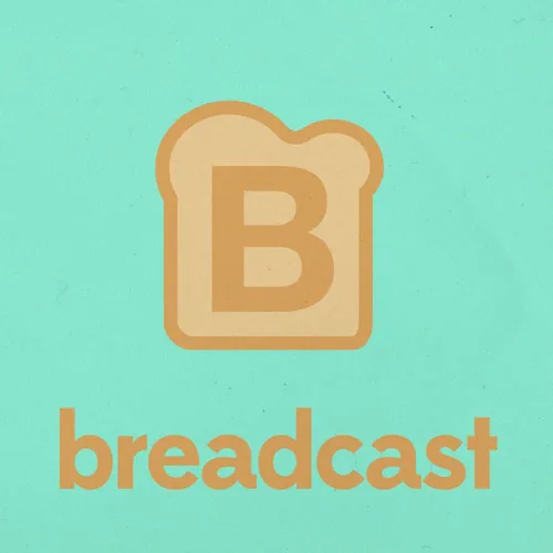 Breadcast