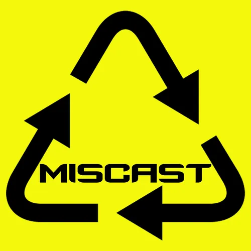 Miscast Podcast