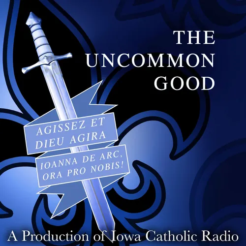 The UnCommon Good with Bo Bonner and Dr. Bud Marr