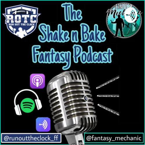 Shake n Bake Fantasy Podcast