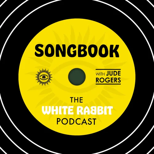 Songbook: The White Rabbit Podcast