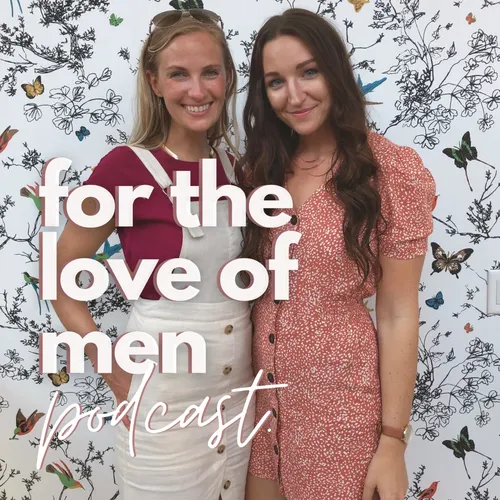 For The Love Of Men Podcast