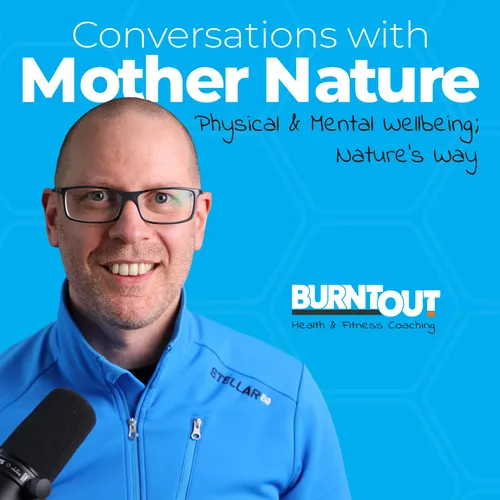 Burnt-Out: Conversations With Mother Nature.