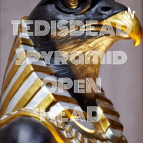 TEDISDEAD 3pyramid OPeN HEAD
