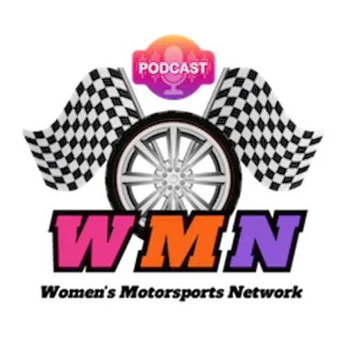 Women's Motorsports Network Podcast & Let's Talk Racing LIVE
