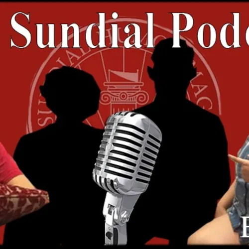 The Sundial Podcast 2.0: Episode 1