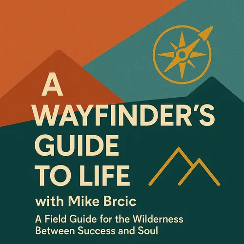 A Wayfinder's Guide to Life