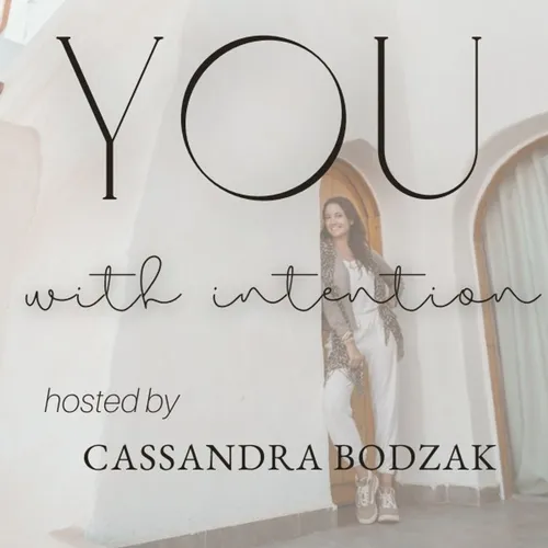 YOU with Intention by Cassandra Bodzak
