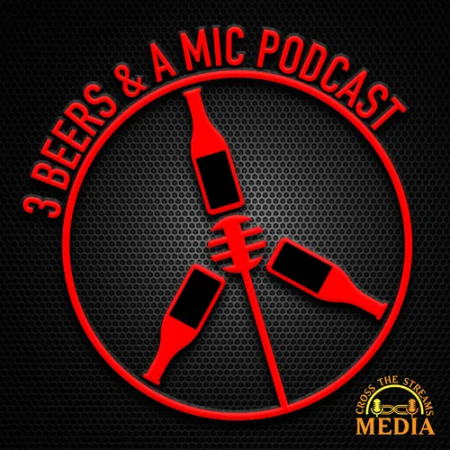 3 Beers and a Mic Podcast
