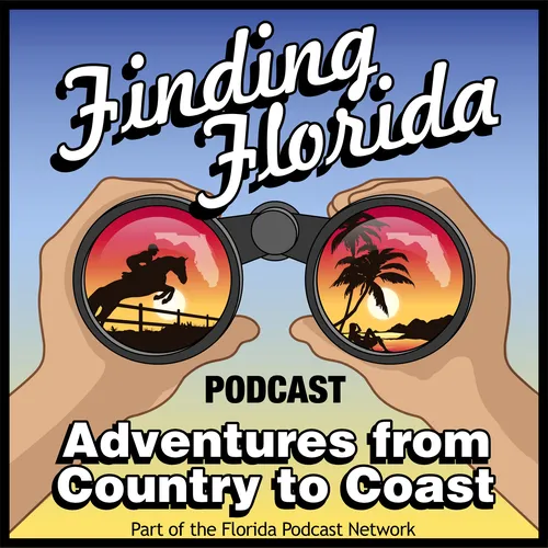 Finding Florida Podcast Has Adventures from Country to Coast
