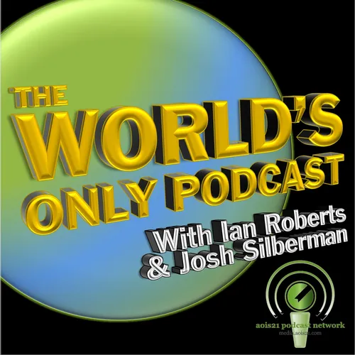 The World's Only Podcast