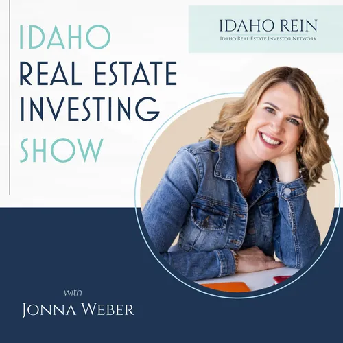 Idaho Real Estate Investing Show -  Simple Strategies for Creating Wealth and Financial Independence through Real Estate Investing