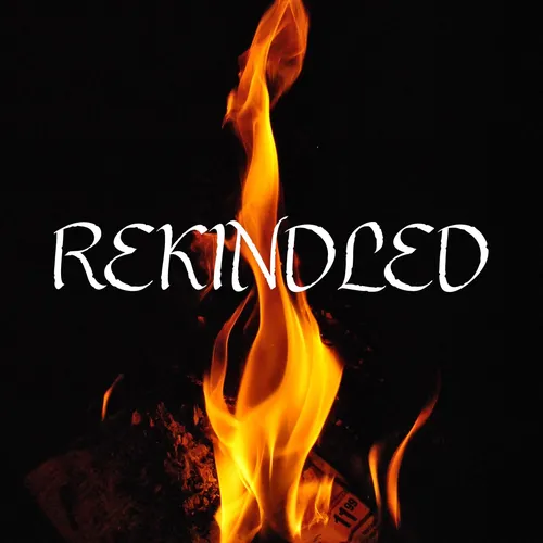 Rekindled