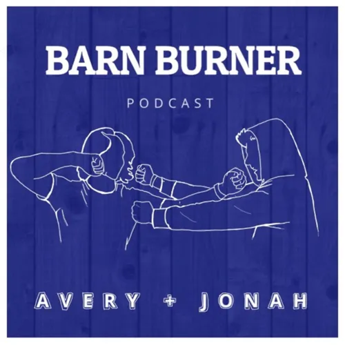 Barn Burner Podcast