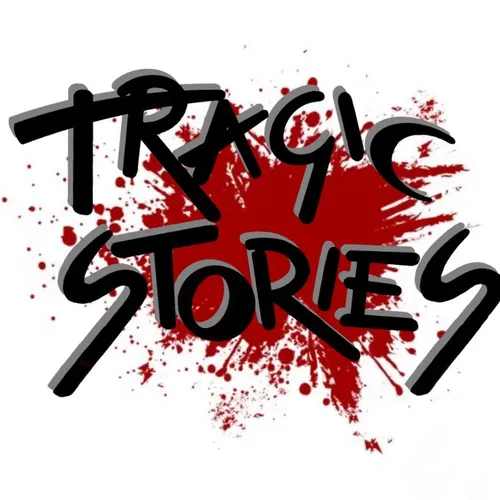 Tragic Stories