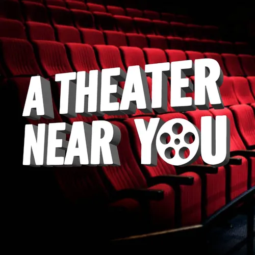 A Theater Near You