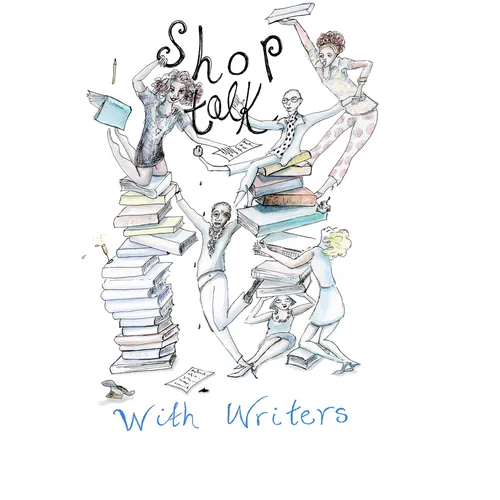 SHOP TALK WITH WRITERS