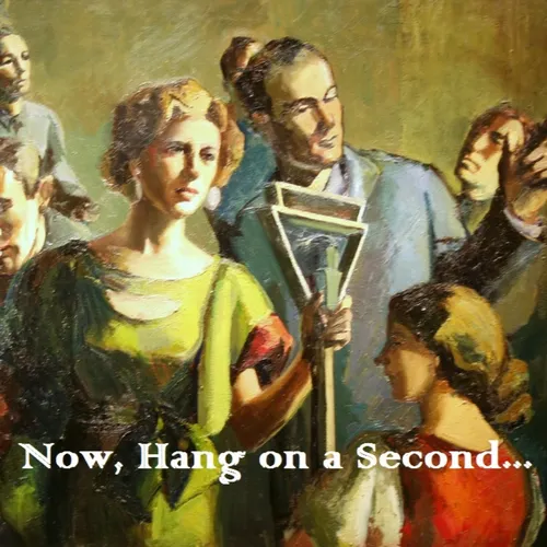 Now Hang On a Second