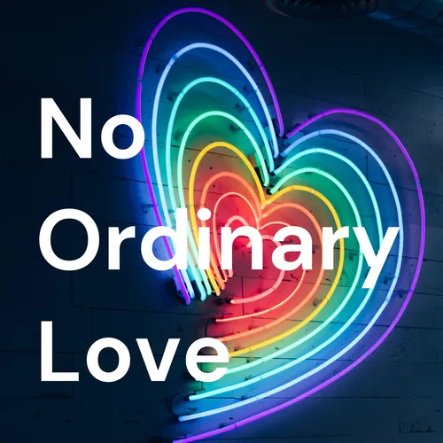 No Ordinary Love
