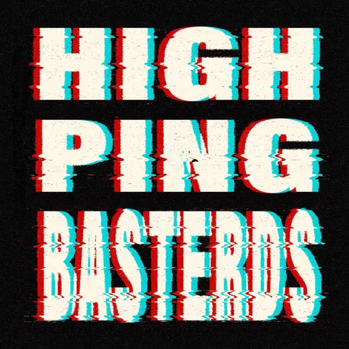 High Ping Basterds