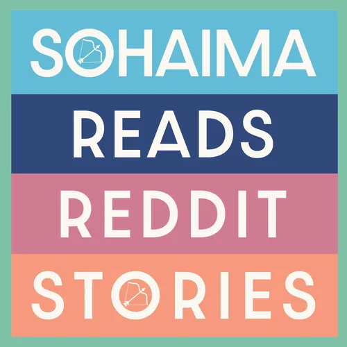 Sohaima Reads Reddit Stories