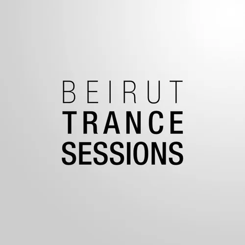 Beirut Trance Sessions