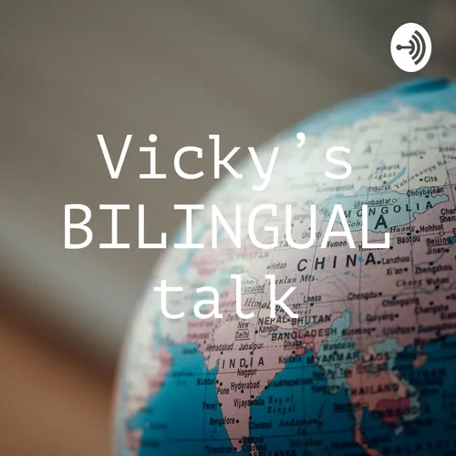 Vicky's BILINGUAL talk
