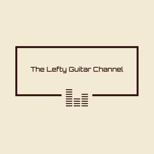 The Lefty Guitar Channel - Muso Chat