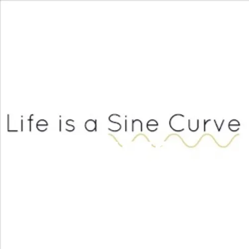 Life is a Sine Curve