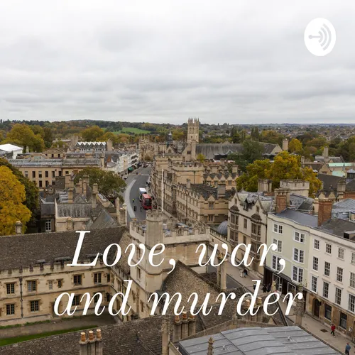 Love, war, and murder