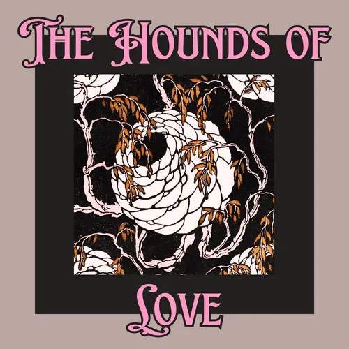 The Hounds of Love