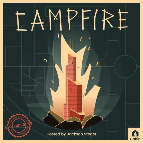 Campfire: A City Building Podcast