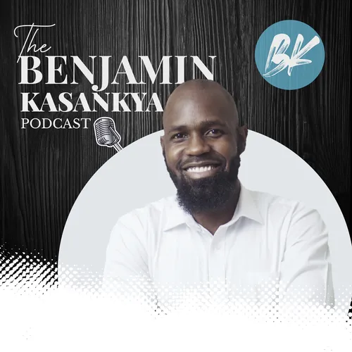 Benjamin Kasankya Podcast