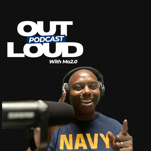 Out Loud with Mo2.0  Podcast