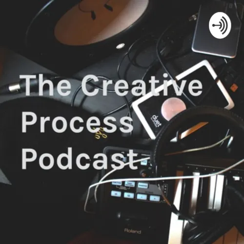 The Creative Process Podcast