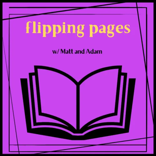 Flipping Pages with Matt and Adam