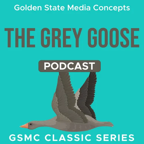 GSMC Classics: The Grey Goose