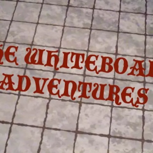 The Whiteboard Adventures